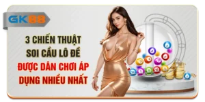 3 Chiến Thuật Soi Cầu Lô Đề Được Dân Chơi Áp Dụng Nhiều Nhất