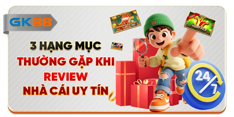 3 hạng mục thường gặp khi review nhà cái uy tín