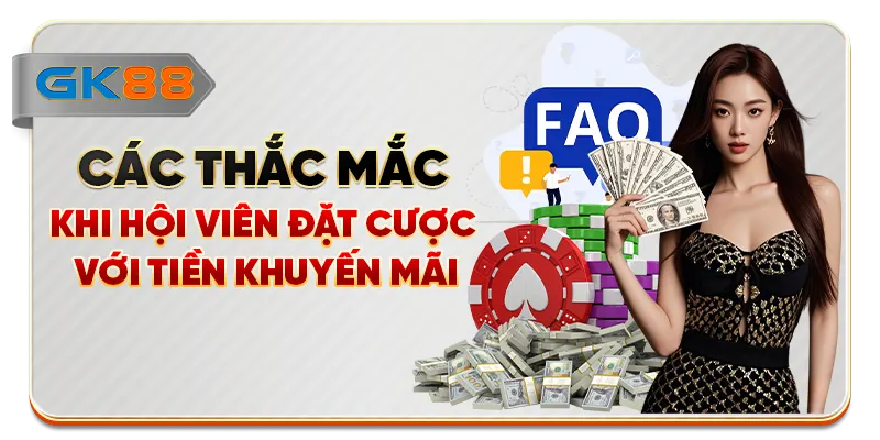 Các thắc mắc khi hội viên đặt cược với tiền khuyến mãi
