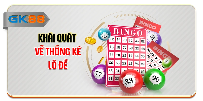 Khái quát về thống kê lô đề 