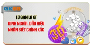 Lô Gan Là Gì - Định Nghĩa, Dấu Hiệu Nhận Biết Chính Xác