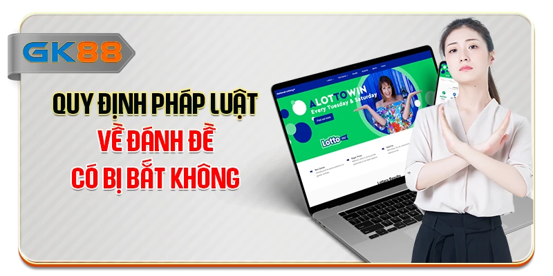 Quy định pháp luật về đánh đề có bị bắt không