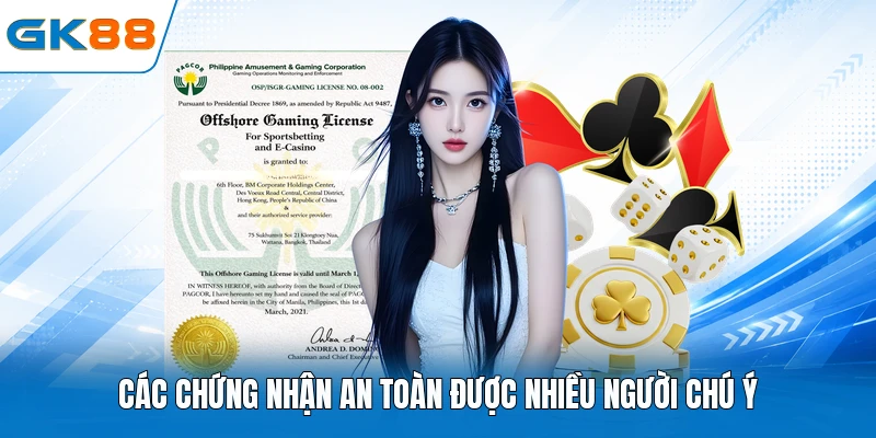 Các chứng nhận an toàn được nhiều người chú ý