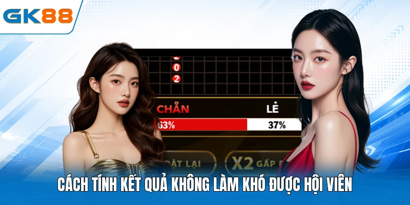 Cách tính kết quả không làm khó được hội viên