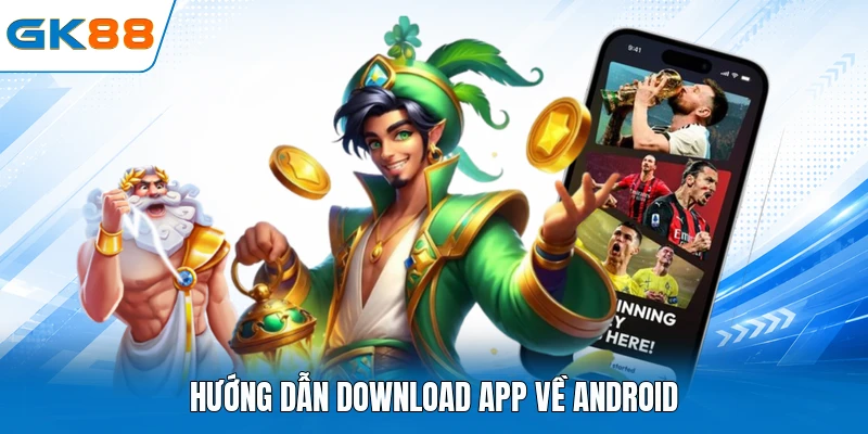 Hướng dẫn download app về Android