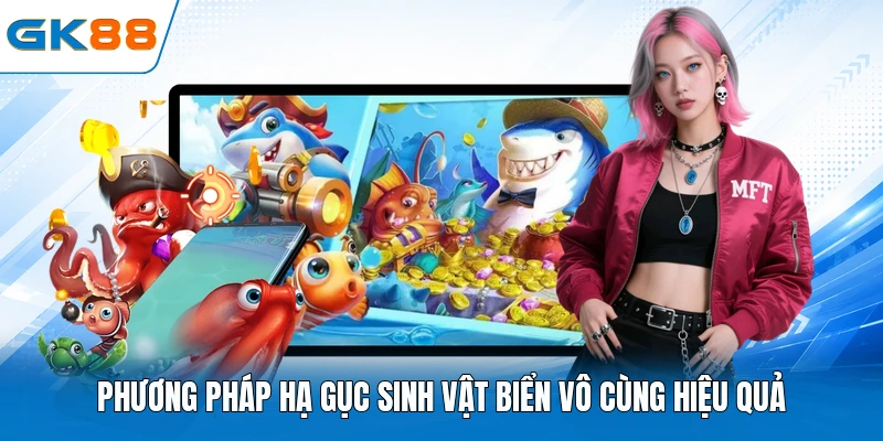 Phương pháp hạ gục sinh vật biển vô cùng hiệu quả