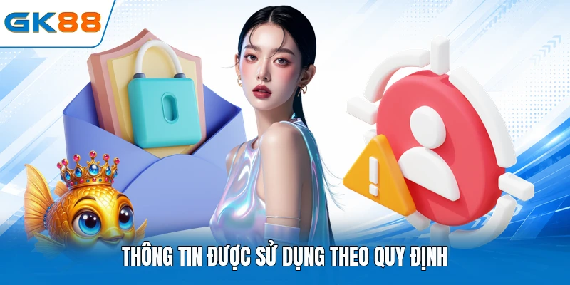 Thông tin được sử dụng hợp lý theo quy định